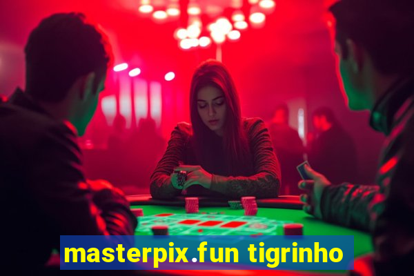 masterpix.fun tigrinho